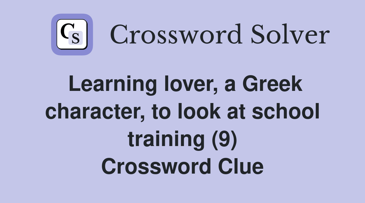 Learning lover, a Greek character, to look at school training (9